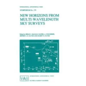 USED-New Horizons from Multi-Wavelength Sky Surveys: Proceedings of the 179th Symposium of the International Astronomical Union, Held in Baltimore, U.S.A., (Paperback)