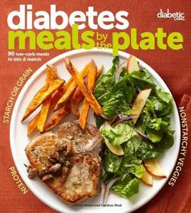 USED-Diabetic Living Diabetes Meals by the Plate: 90 Low-Carb Meals to Mix & Match by Diabetic Living Editors (Paperback)