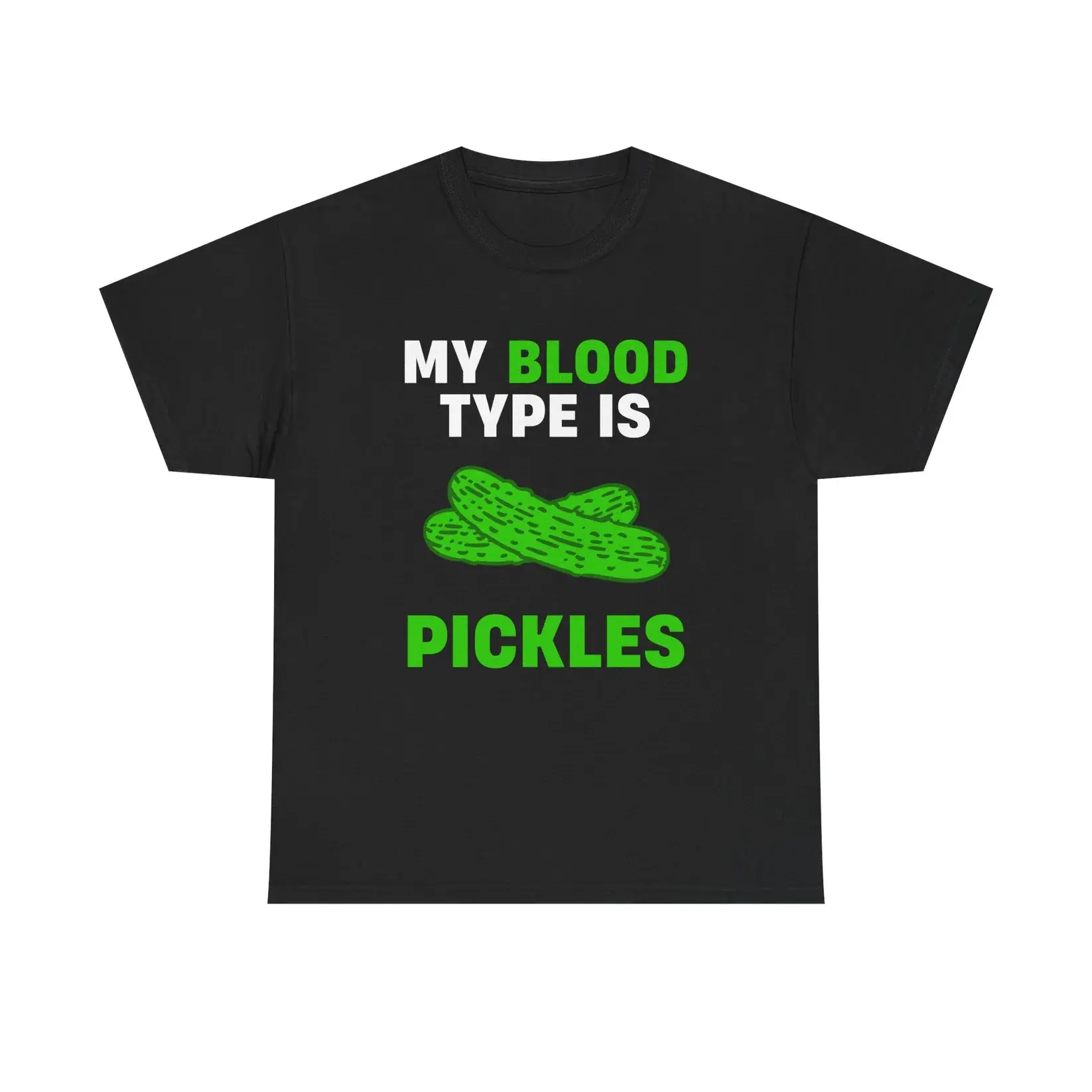 Funny My Blood Type Is Pickles Graphic T Shirt, Pickle Lover Tee, Pickle Humor Shirt, Fun Meme Tee, Funny Pickle Gift, Joke T Shirt for Men and Women