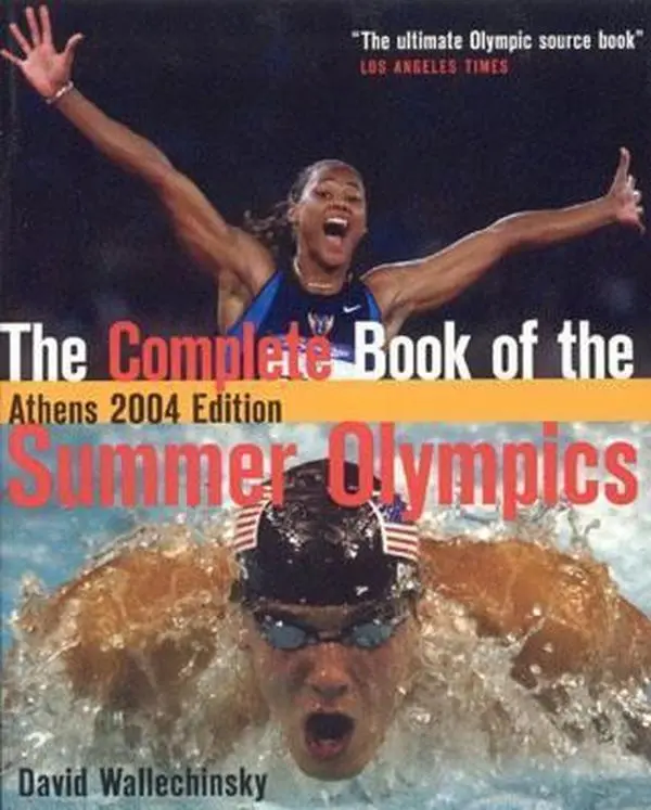 USED-The Complete Book of the Summer Olympics: Athens 2004 by David Wallechinsky (Paperback)