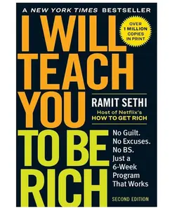 I Will Teach You to Be Rich: No Guilt. No Excuses. Just a 6-Week Program That Works (Second Edition) Paperback