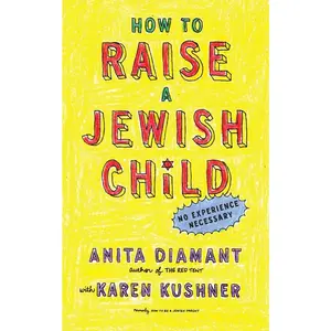 USED-How to Raise a Jewish Child: A Practical Handbook for Family Life by Diamant, Anita (Paperback)