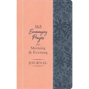 USED-365 Encouraging Prayers for Morning and Evening Journal by Compiled by Barbour Staff (Paperback)