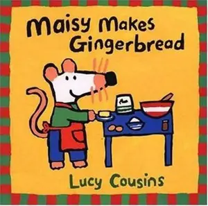 USED-Maisy Makes Gingerbread by Lucy Cousins (Paperback)
