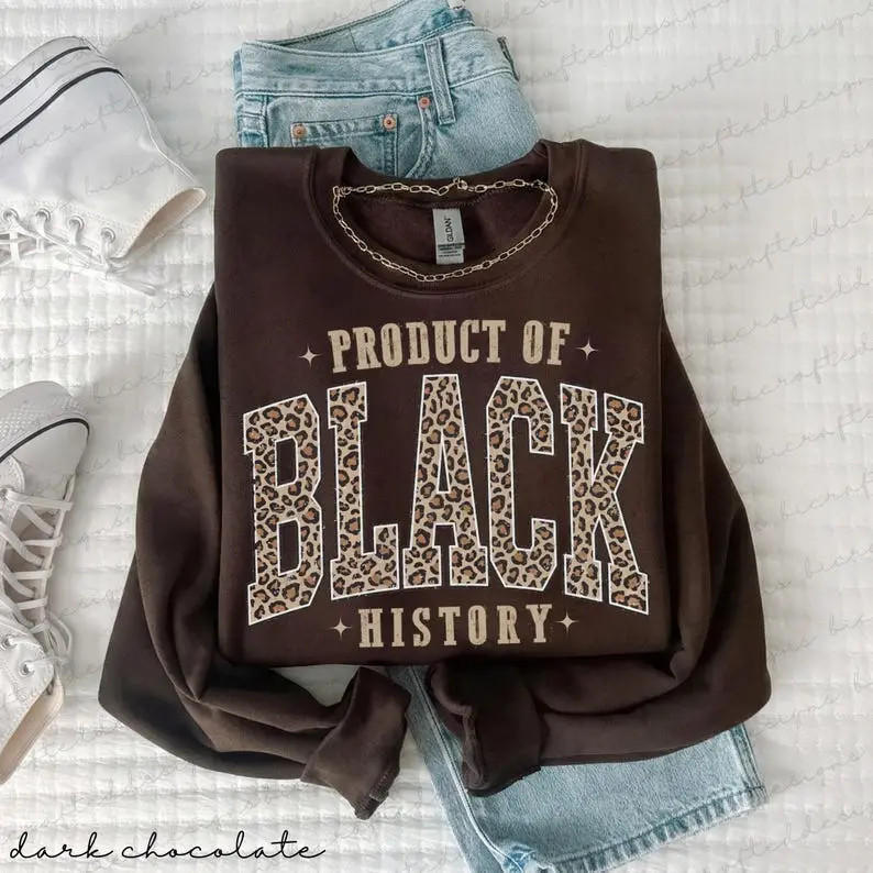 Leopard Product Of Black History Sweatshirt, Black Culture Sweatshirt, Black Woman Sweatshirt, Black Culture Shirt, Black Girl Sweatshirt