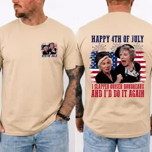 Happy 4th Of July " I SLAPPED SOUISER BOUDREAUX  AND I'D DO IT AGAIN " Shirt, Funny Steel Magnolias Quote T-Shirt, Classic Movie Quote Tee, Funny Show Fireworks T-Shirt for Independence Day, MADE IN USA.