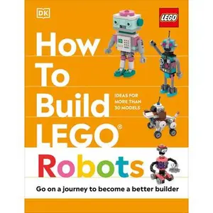 How to Build Lego Robots -- Jessica Farrell, Hardcover