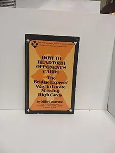 USED-How to read your opponent's cards;: The bridge experts' way to locate missing high cards (The Prentice-Hall contract bridge series) by Michael Lawrence (Hardcover)