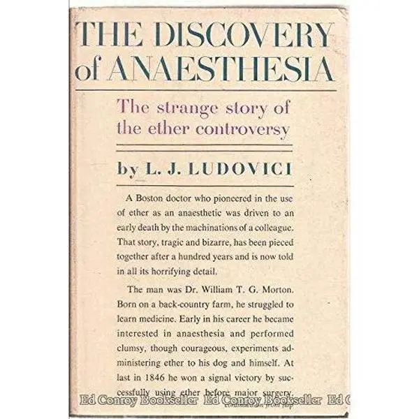 USED-The Discovery of Anaesthesia. The strange story of the ether controversy by l. j. ludovici (Hardcover)