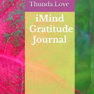 ByThundaLove iMind Gratitude Journal - Personal Reflections and Mediative Coloring Pages