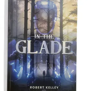 In The Glade by Robert Kelley (Autographed Hardcover) - A Thrilling Novel