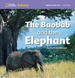 USED-National Geographic Science 1-2 (Life Science: Living Things): Explore on Your Own: The Baobab and the Elephant by National Geographic Learning (Paperback)