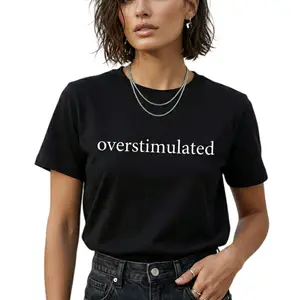 Black T-Shirt Overstimulated Text Print Casual Wear Round Neck Cotton Short Sleeves for Everyday Use Comfortable and Relaxed Fit Ideal for Casual Outings