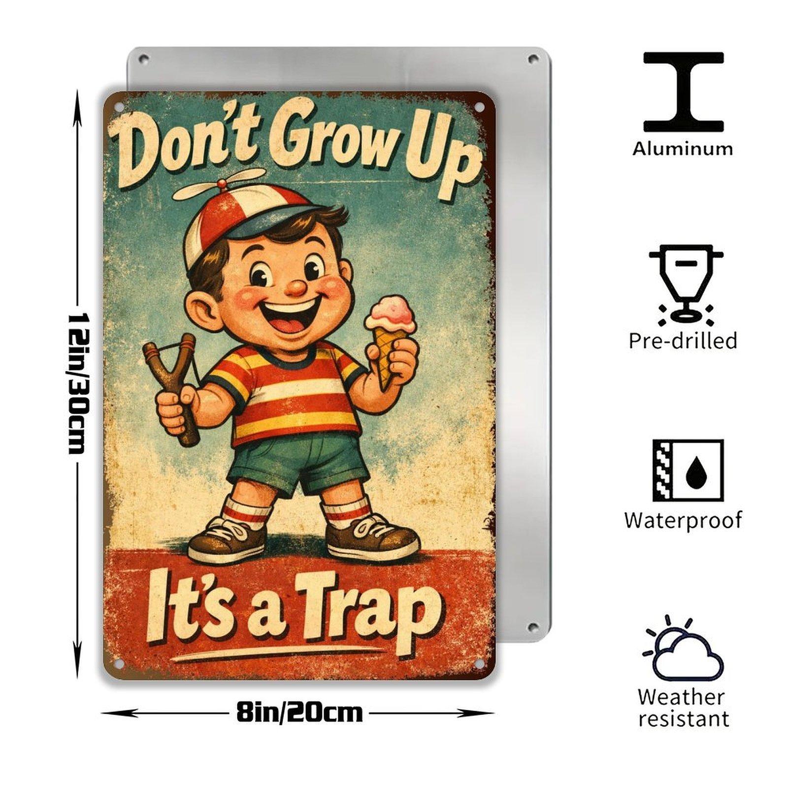 Funny Retro Humor Metal Sign 8x12 Inch Vintage Wall Decor “Don’t Grow Up It’s a Trap” Sarcastic Gift for Friends grandfather clock