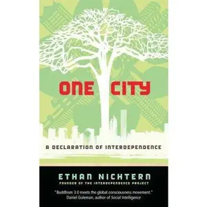 USED-One City: A Declaration of Interdependence by Nichtern, Ethan (Paperback)