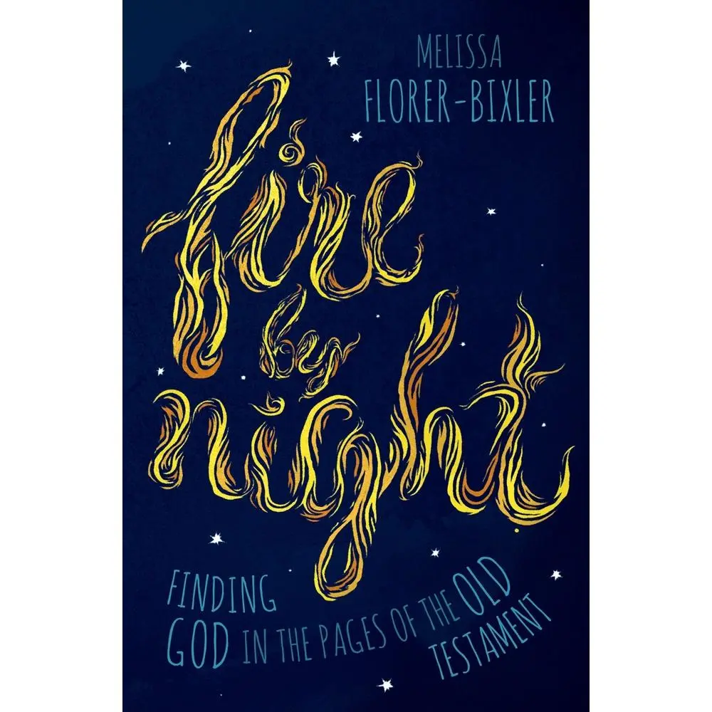USED Book - Fire by Night: Finding God in the Pages of the Old Testament by Florer-Bixler, Melissa (Paperback) - english