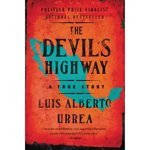 The Devil's Highway by Luis Alberto Urrea [Paperback Book]