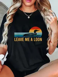 100% Cotton Unisex Leave Me A Loon Bird Watcher Gift Vintage Retro Sunset T-Shirt
