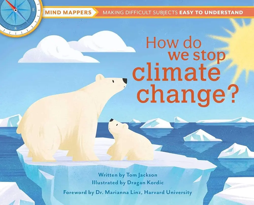 "Mind Mappers: How to Stop Climate Change Book - Unique Approach, Environmental Awareness Focus, Accessible for Children & Families, Beautiful Illustrations, Classroom Resource (Science & Technology, Industrial Technology Guide)"