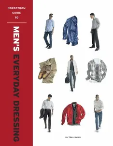 USED-Nordstrom Guide to Men's Everyday Dressing by tom Julian (Paperback)