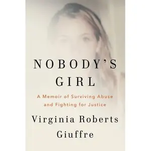 Nobody's Girl: A Memoir of Surviving Abuse and Fighting for Justice