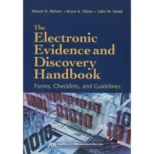 USED-The Electronic Evidence and Discovery Handbook: Forms, Checklists and Guidelines by Nelson, Sharon D. (Paperback)