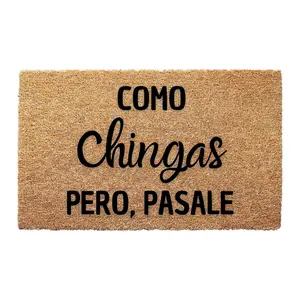 Como Chingas Pero Pasale Doormat, Spanish Quote Mat, Funny Welcome Doormat, Home Decor, New Home Gift, Front Door Decoration