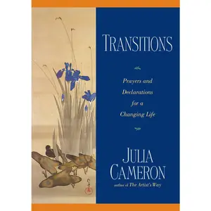USED-Transitions: Prayers and Declarations for a Changing Life by Cameron, Julia (Paperback)