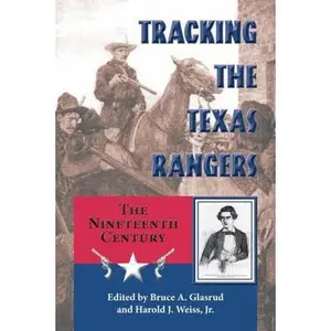 USED-Tracking the Texas Rangers: The Nineteenth Century (Hardcover)