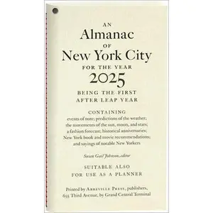 An Almanac of New York City for the Year 2025 -- Susan Gail Johnson, Paperback