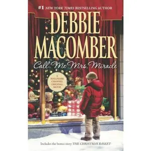 USED-Call Me Mrs. Miracle by Debbie Macomber (Unknown)