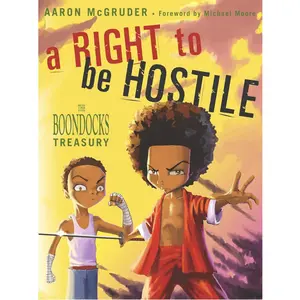A Right to Be Hostile: The Boondocks Illustrated Comic Book Treasury – Funny Graphic Novel