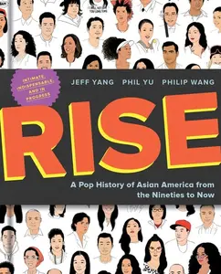 Rise: A Pop History of Asian America from the Nineties to Now by Jeff Yang||Phil Yu||Philip Wang [Hardback Book]