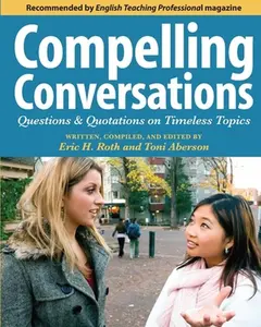 Compelling Conversations -- Eric Hermann Roth, Paperback