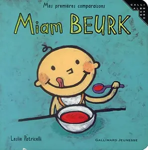USED-Miam beurk: Mes premières comparaisons by Leslie Patricelli (Unknown)