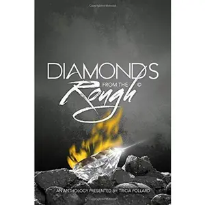 USED-Diamonds From The Rough: An Anthology Presented By Tricia Pollard by Tricia Pollard (2016-03-08) by unknown author (Paperback)