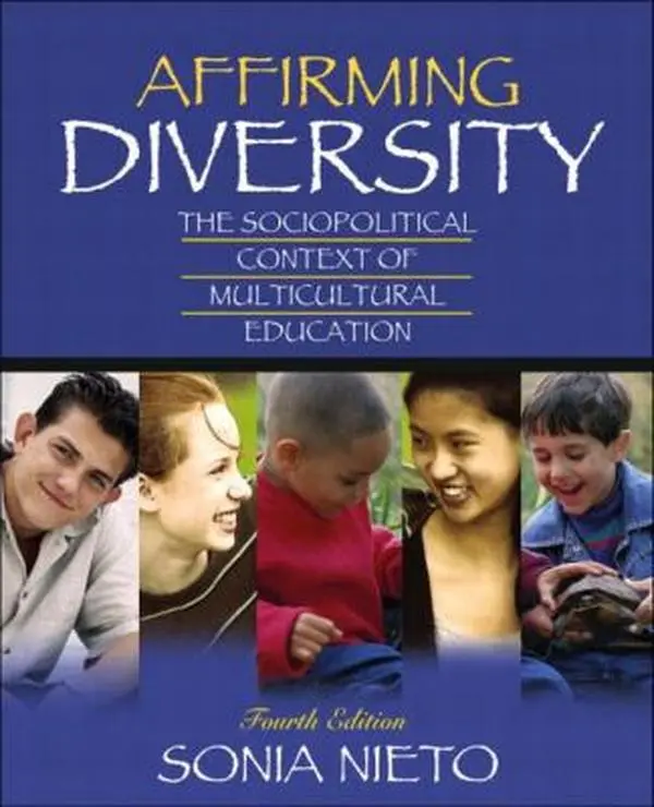 USED-Affirming Diversity: The Sociopolitical Context of Multicultural Education, Fourth Edition by Sonia Nieto (Paperback)