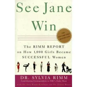 USED-See Jane Win: The Rimm Report on How 1,000 Girls Became Successful Women by Sylvia Rimm (Paperback)