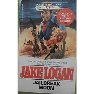 USED-Jailbreak Moon (Slocum Series #83) by Jake Logan (Unknown)