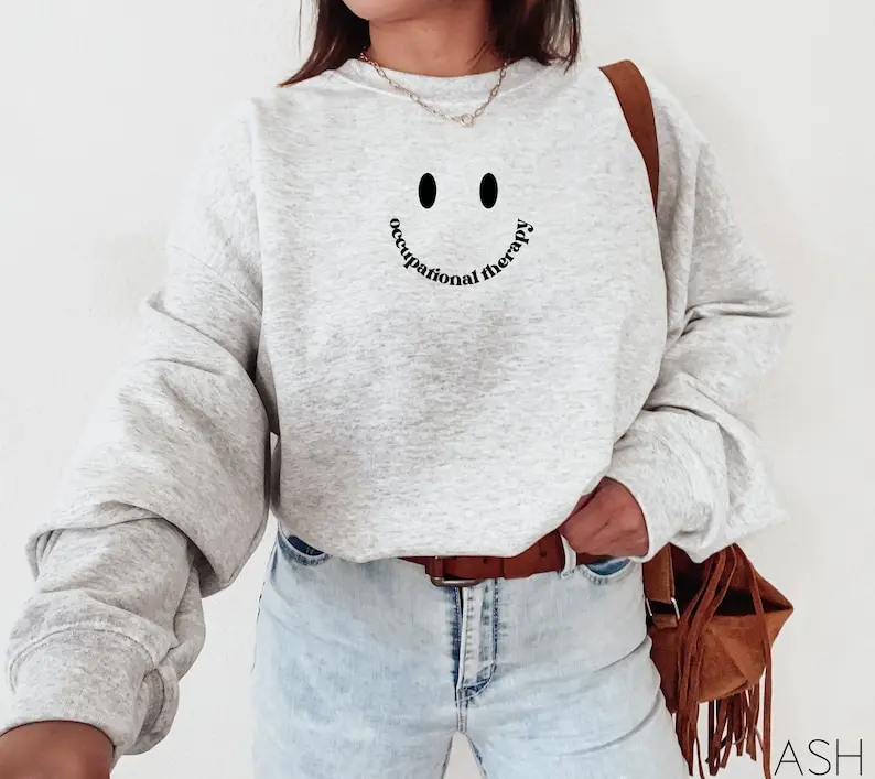 Occupational Therapy Sweatshirt OT Shirt Occupational Therapist Sweater Therapist Graduate Gift Pediatric COTA Crewneck OTA Crew Shirt