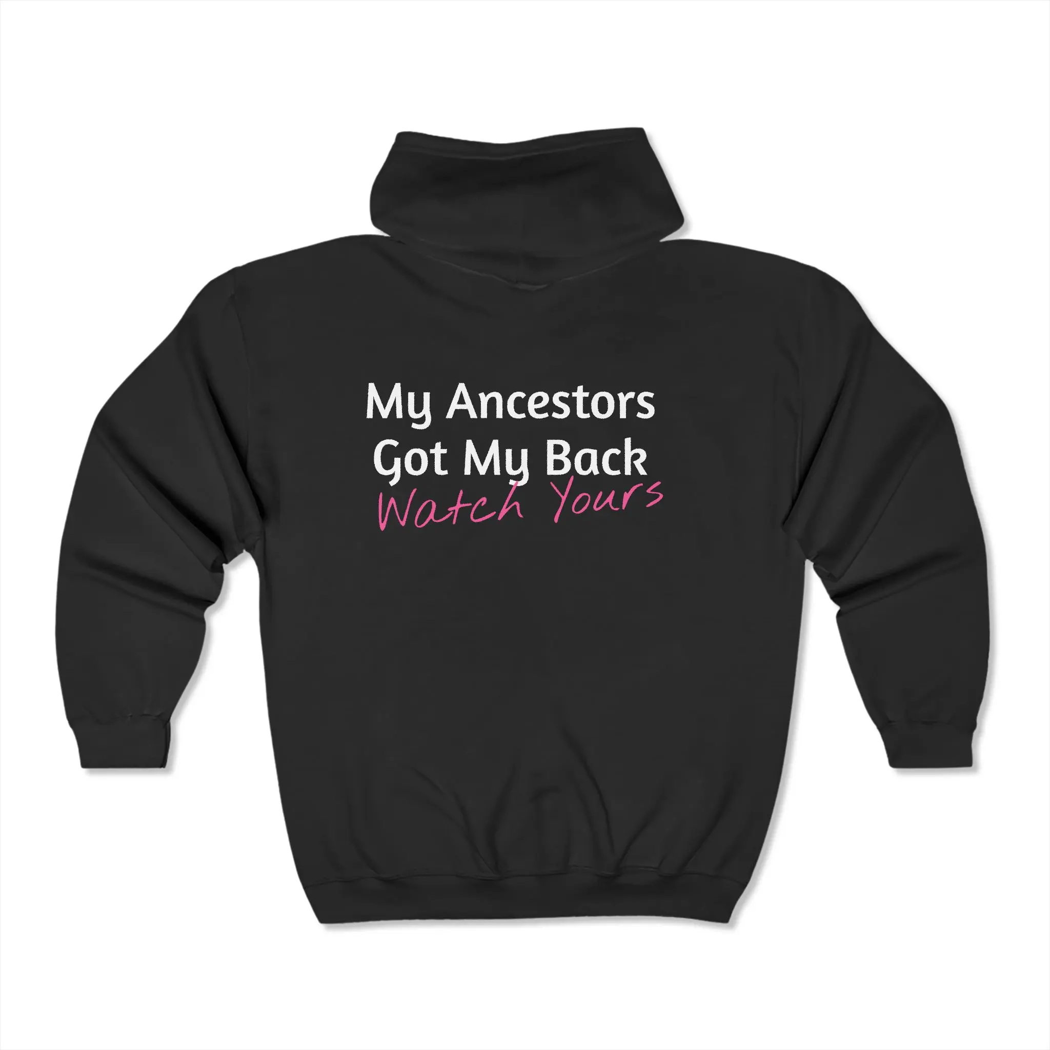 My Ancestors Got My Back - Unisex Zip Sweatshirt Hoodie Fabric