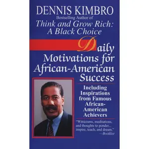 USED-Daily Motivations for African-American Success: Including Inspirations from Famous African-American Achievers by Kimbro, Dennis (Mass Market Paperback)