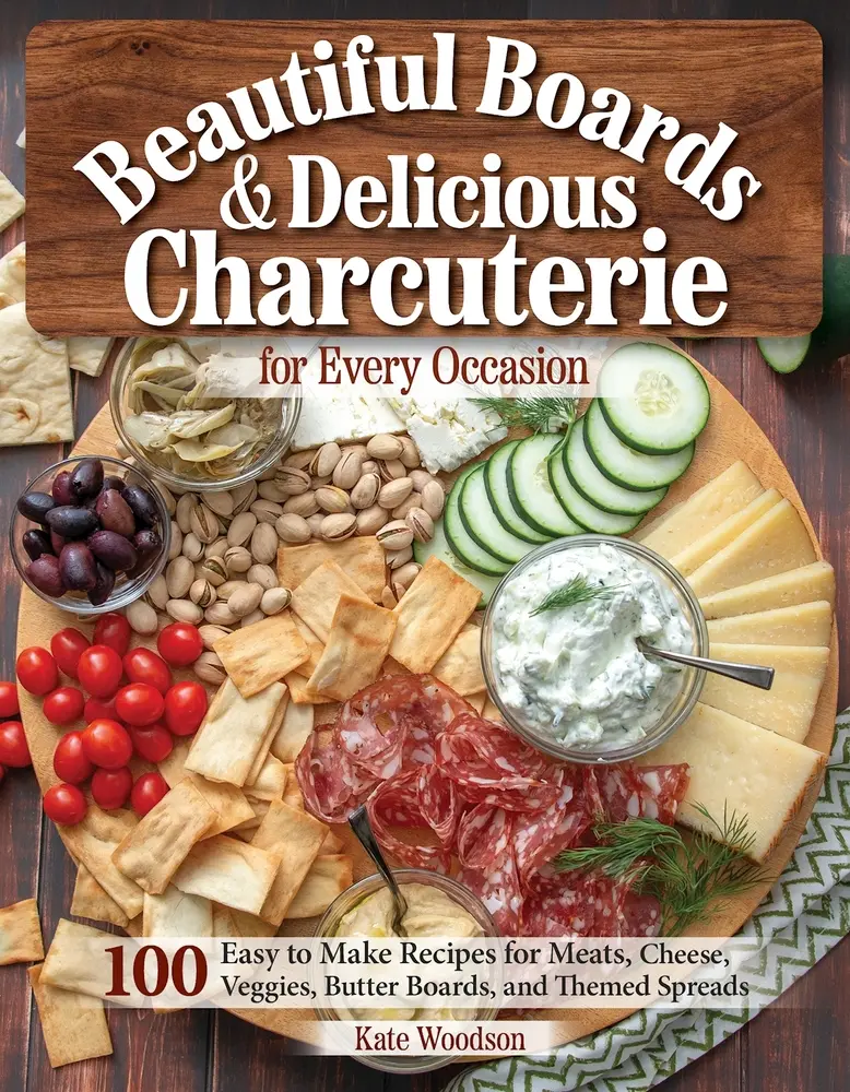 USED-Beautiful Boards & Delicious Charcuterie for Every Occasion: 100 Easy-To-Make Recipes for Meats, Cheese, Veggies, Butter Boards, and Themed Spreads by Woodson, Kate (Paperback)