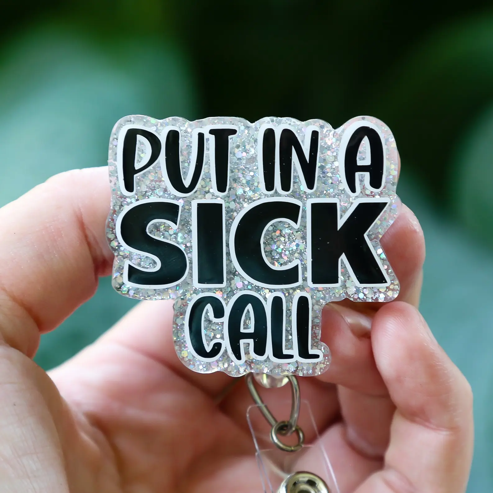 Hot Mass Creative PUT IN A SICK CALL Acrylic Badge Reel - Retractable Interchangeable Design for Healthcare Workers - Low Profile Dual Lock Velcro - Handmade with Resin Protection