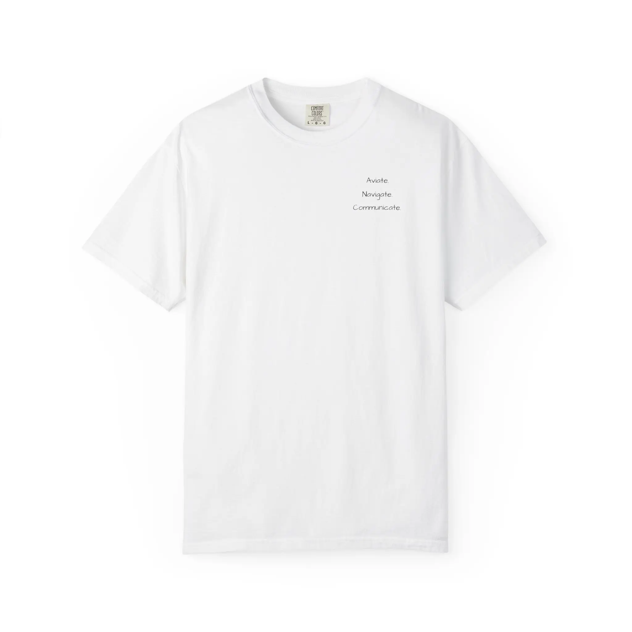 Aviate Navigate Communicate T-Shirt