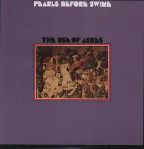 Pearls Before Swine - The Use Of Ashes  [VINYL RECORD - LP] 180 Gram