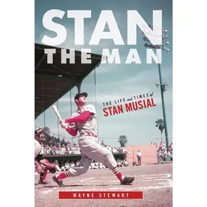 USED-Stan the Man: The Life and Times of Stan Musial by Stewart, Wayne (Hardcover)