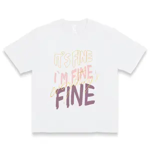 It's Fine I'm Fine Everything's Fine Hand-Lettered Print Women's Relatable Comfort Tee For Mental Health Awareness & Casual Outings