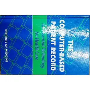 USED-The Computer-Based Patient Record: An Essential Technology for Health Care by Richard S. Dick (Hardcover)