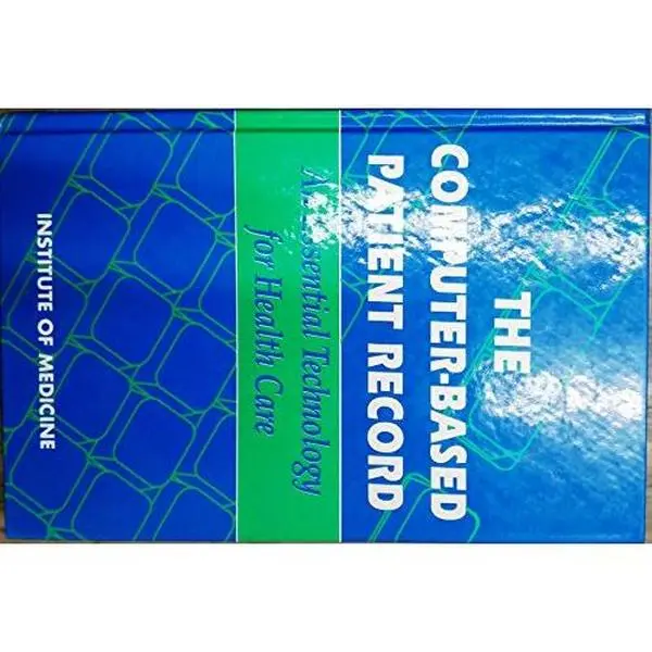 USED-The Computer-Based Patient Record: An Essential Technology for Health Care by Richard S. Dick (Hardcover)